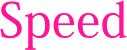 speed
